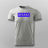 Bekaar Funny T-shirt For Men