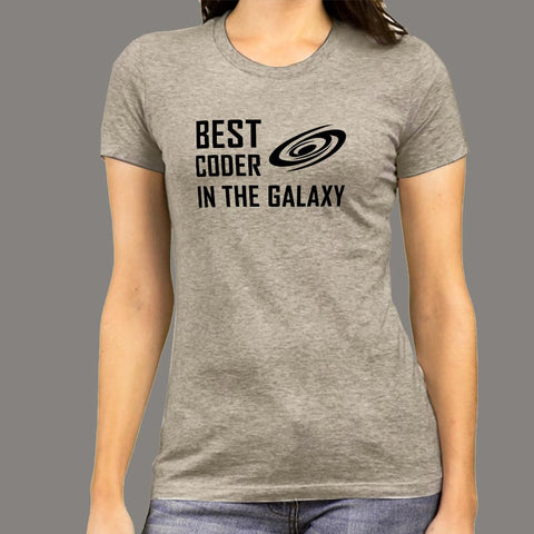 Best Coder In The Galaxy T-Shirt For Women Online India