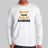 Bhai Ki Izzat Duba Di Bancho Funny Full Sleeve T-Shirt For Online