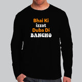 Bhai Ki Izzat Duba Di Bancho Funny Full Sleeve T-Shirt For Men Online
