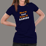 Bhai Ki Izzat Duba Di Bancho Funny T-Shirt For Women