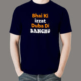 Bhai Ki Izzat Duba Di Bancho Funny T-Shirt For Men