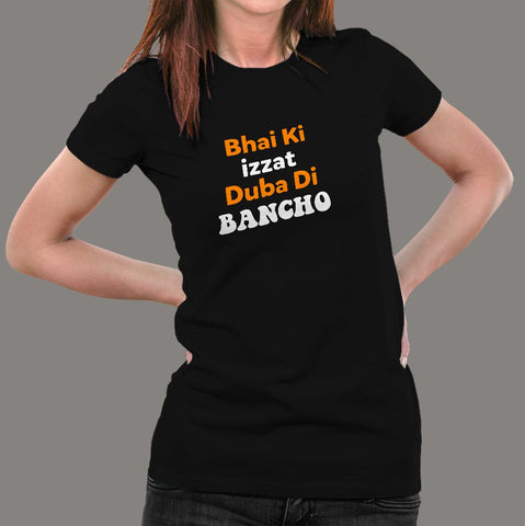 Bhai Ki Izzat Duba Di Bancho Funny T-Shirt For Women Online India