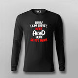 Bhav Hum Khate Nahi Akad Hum Sehte Nahi Hindi Attitude Quote Full Sleeve T-shirt For Men Online Teez