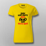 Bhav Hum Khate Nahi Akad Hum Sehte Nahi Hindi Attitude Quote T-Shirt For Women Online India
