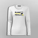 Blame It On The Tequila T-Shirt For Women