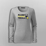 Blame It On The Tequila T-Shirt For Women