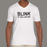 Blink if you like me Men's attitude v neck T-shirt online 