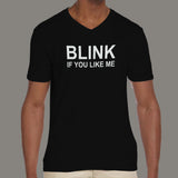 Blink if you like me Men's  v neck T-shirt online india