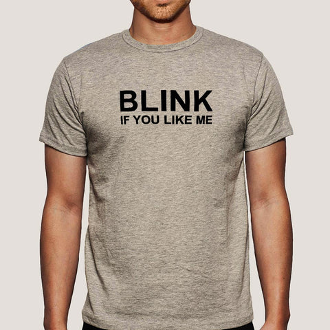 Blink if you like me Men's T-shirt