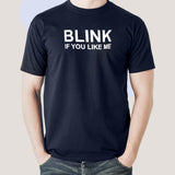 Blink if you like me Men's T-shirt