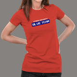 Blue Team Cyber Security Hacking Hacker T-Shirt For Women