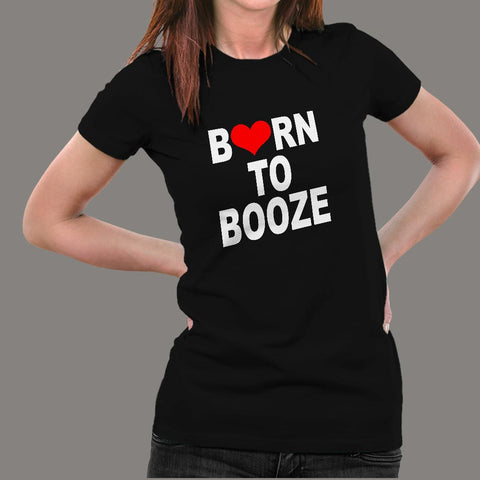 Born To Booze Women's T-Shirt Online India