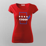 Born Coder T-Shirt For Women