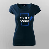 Born Coder T-Shirt For Women