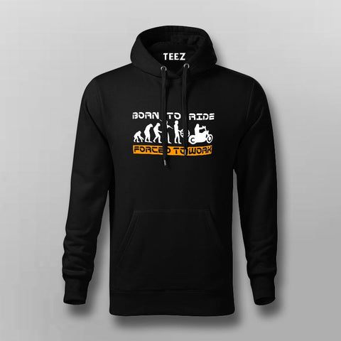 Born To Ride Forced To Work Men's Bike Rider Hoodies Online India