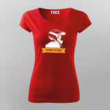 Born To Ride T-Shirt For Women
