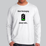 Brain Recharging Please Wait Funny Men's Full Sleeve T-Shirt Online India