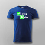 Build Breaker: The Developer's Choice Men's T-Shirt