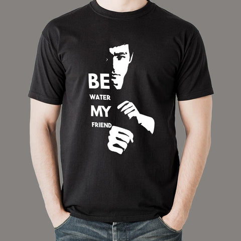 Be Water My Friend Bruce Lee T-Shirt For Men Online India