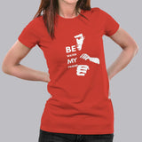 Be Water My Friend Bruce Lee T-Shirt For Women Online India