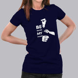 Be Water My Friend Bruce Lee T-Shirt For Women