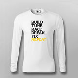 Build Tune Race Break Fix Repeat Full Sleeve T-shirt For Men Online Teez