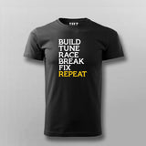 Build Tune Race Break Fix Repeat T-shirt For Men Online India
