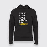 Build Tune Race Break Fix Repeat Hoodies For Women Online India