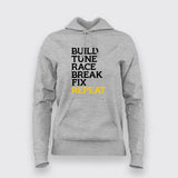 Build Tune Race Break Fix Repeat Hoodies For Women