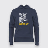 Build Tune Race Break Fix Repeat Hoodies For Women