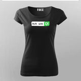 Built With Qt T-Shirt For Women Online India