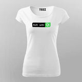 Built With Qt T-Shirt For Women India