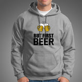 But First Beer Hoodies For Men Online India