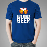 But First Beer T-Shirt For Men