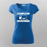 COMPUTER WISPERER T-Shirt For Women