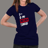 C++ Is My Mother Tongue Funny Programmer T-Shirt For Women
