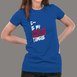 C++ Is My Mother Tongue Funny Programmer T-Shirt For Women