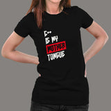 C++ Is My Mother Tongue Funny Programmer T-Shirt For Women India