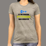 C++ Is The Reason Python Was Invented Funny Programming T-Shirt For Women