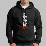 My Blood Type Is C++ Funny Developer Programmer Hoodies For Men Online India