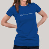 Calm is a Super power Women's T-shirt