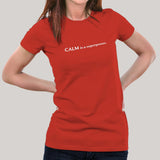 Calm is a Super power Women's T-shirt