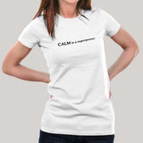 Calm is a Super power Women's T-shirt
