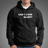 Can I Code Sleep? Funny Coder Hoodies For Men India