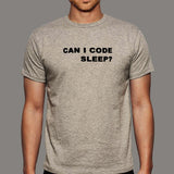 Can I Code Sleep? Funny Coder T-Shirt For Men India