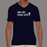 Can I Pet Your Dog T-Shirt For Men