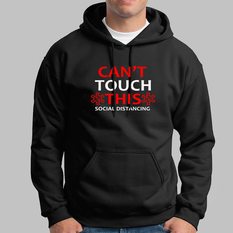 Cant Touch This Social Distancing Hoodies For Men Online India
