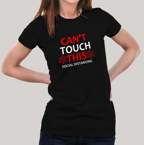 Cant Touch This Social Distancing T-Shirt For Women Online India