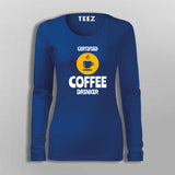 Certified Coffee Drinker Funny Coffee Lover T-Shirt For Women